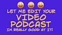 edit your video podcast in 24 hours