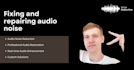 fix and repair audio noise