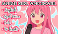 voice act as an anime girl for anything