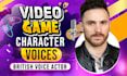be a strong powerful deep gritty male character video game voice over actor