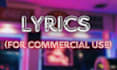 write the lyrics for your song, in any style