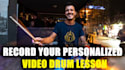 record your personalized video drum lesson