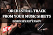 make orchestral track from your music sheets, conducting score