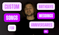 create a full custom song for birthday, wedding, proposal