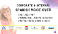 record a spanish voice over for corporate and internal