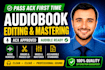 edit, mix, and master your audiobook for acx and audible