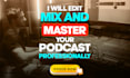 edit, mix and master your podcast
