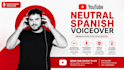 record a professional voiceover in spanish for youtube video