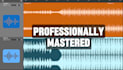 professionally master your music