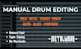 manually edit and quantize your rock or metal drums
