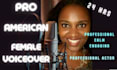 record a professional, american female voice over in 24hrs