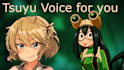 voice act as tsuyu for you