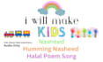 make kids nasheed or kids humming nasheed in halal way