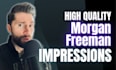 record a spot on morgan freeman impression