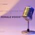 be your female voiceover artist