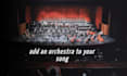 add an orchestra, strings or any symphonic instruments to your song