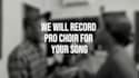 sing backing vocals, choir, record choir harmony