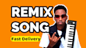 remix your song into edm, trap, house, techno, dubstep