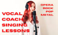 be your singing teacher, vocal coach