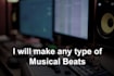 make original beats or instrumental music for any project