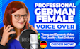 record a female german voice over in a young, dynamic voice