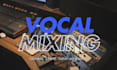 edit, tune and mix your vocals professionally