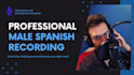 record anything with a male voice in neutral spanish