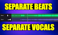 separate vocal and beats from your music