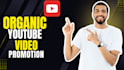 super fast organic youtube video promotion to go viral