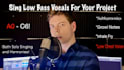 sing very low bass vocals for your project