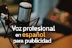 record professional spanish voice over for commercials and ads