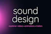 do sound design for your video, animation