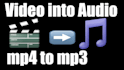 convert any video file into audio