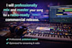 mix and master your song for a radioready commercial release