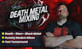 mix and master modern death metal and extreme metal
