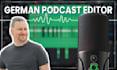 be your german podcast editor