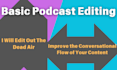edit out the dead air in your podcast audio