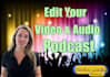 professionally edit your video project, or podcasts