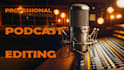 edit and mix the audio for your podcast