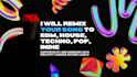 remix any song into house, techno, rnb, pop, indie