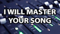 professionally master your song