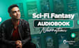 record a fantasy audiobook for you