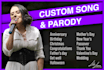 be a custom parody singer or songwriter