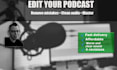 edit your podcast, remove mistakes and improve the sound