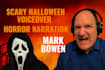 record a spooky halloween voiceover or horror narration
