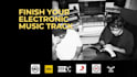 finish your electronic music track
