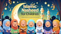 create islamic nasheed for children with lyrics and vocals