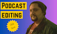 edit your podcast for you