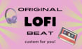 make lofi or chillhop beat for you