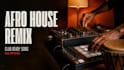 turn your song into an afro house remix